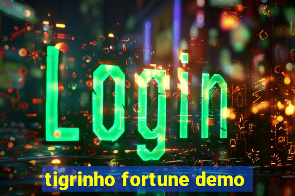 tigrinho fortune demo